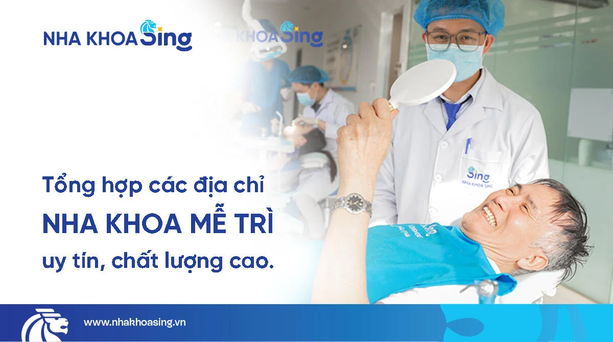 Nha Khoa Mễ Trì: Gợi Ý 10 Phòng Khám Uy Tín Được Đánh Giá Cao