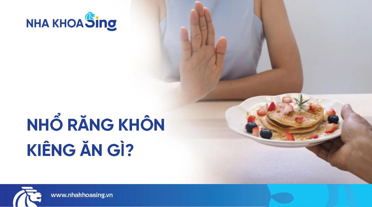 Nhổ răng khôn kiêng ăn gì? 11 nhóm thực phẩm cần tránh