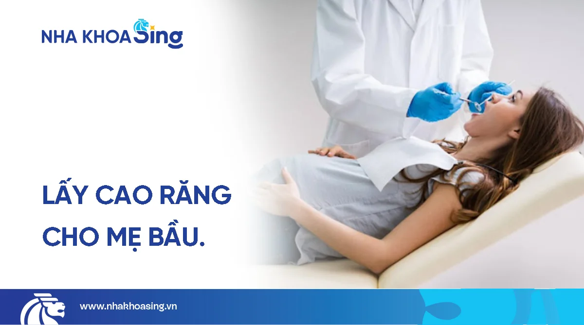 Mẹ bầu lấy cao răng được không? Cần lưu ý những gì?