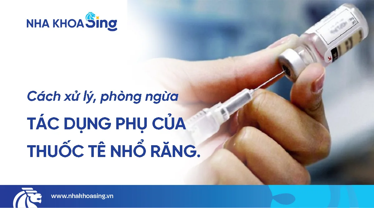 Tác dụng phụ của thuốc tê nhổ răng: Tác hại và biện pháp xử lý